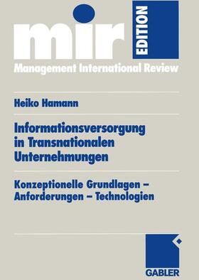 Hamann |  Informationsversorgung in Transnationalen Unternehmungen | Buch |  Sack Fachmedien
