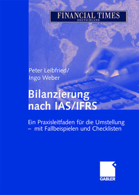 Weber / Leibfried |  Bilanzierung nach IAS/IFRS | Buch |  Sack Fachmedien