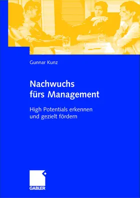 Kunz |  Nachwuchs fürs Management | Buch |  Sack Fachmedien