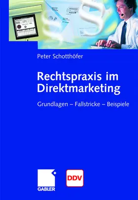 Schotthöfer |  Rechtspraxis im Direktmarketing | Buch |  Sack Fachmedien