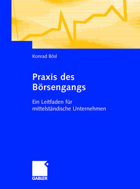 Bösl |  Bösl, K: Praxis des Börsengangs | Buch |  Sack Fachmedien