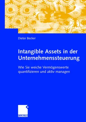 Becker |  Intangible Assets in der Unternehmenssteuerung | Buch |  Sack Fachmedien