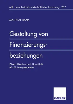 Bank |  Gestaltung von Finanzierungsbeziehungen | Buch |  Sack Fachmedien