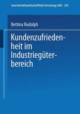 Rudolph |  Kundenzufriedenheit im Industriegüterbereich | Buch |  Sack Fachmedien