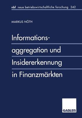 Nöth |  Informationsaggregation und Insidererkennung in Finanzmärkten | Buch |  Sack Fachmedien