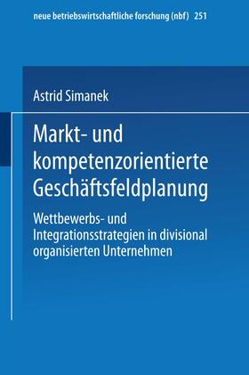 Simanek |  Simanek, A: Markt- und kompetenzorientierte Geschäftsfeldpla | Buch |  Sack Fachmedien