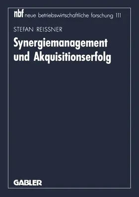 Reissner |  Synergiemanagement und Akquisitionserfolg | Buch |  Sack Fachmedien