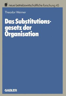 Weimer |  Das Substitutionsgesetz der Organisation | Buch |  Sack Fachmedien