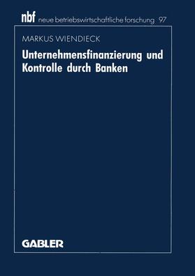 Wiendieck |  Wiendieck, M: Unternehmensfinanzierung und Kontrolle durch B | Buch |  Sack Fachmedien