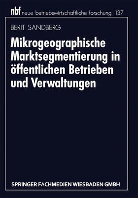 Sandberg |  Sandberg, B: Mikrogeographische Marktsegmentierung in öffent | Buch |  Sack Fachmedien