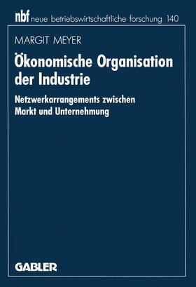 Meyer |  Ökonomische Organisation der Industrie | Buch |  Sack Fachmedien