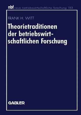 Witt |  Theorietraditionen der betriebswirtschaftlichen Forschung | Buch |  Sack Fachmedien