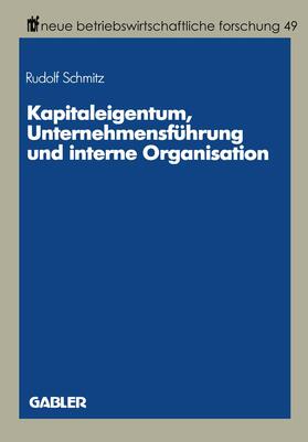 Schmitz |  Schmitz, R: Kapitaleigentum, Unternehmensführung und interne | Buch |  Sack Fachmedien
