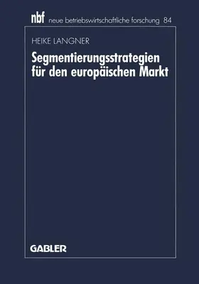 Langner |  Segmentierungsstrategien für den europäischen Markt | Buch |  Sack Fachmedien