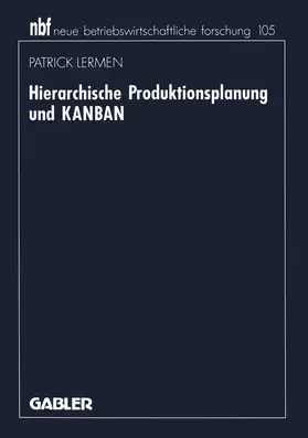  Hierarchische Produktionsplanung und KANBAN | Buch |  Sack Fachmedien