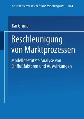 Gruner |  Beschleunigung von Marktprozessen | Buch |  Sack Fachmedien