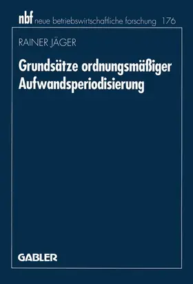 Jäger |  Grundsätze ordnungsmäßiger Aufwandsperiodisierung | Buch |  Sack Fachmedien