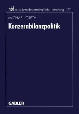 Greth |  Konzernbilanzpolitik | Buch |  Sack Fachmedien