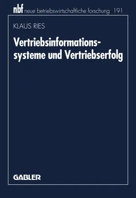 Ries |  Vertriebsinformationssysteme und Vertriebserfolg | Buch |  Sack Fachmedien