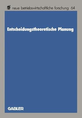 Saliger |  Saliger, E: Entscheidungstheoretische Planung | Buch |  Sack Fachmedien