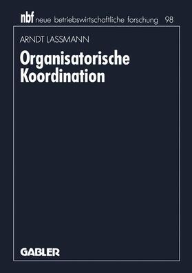 Lassmann |  Lassmann, A: Organisatorische Koordination | Buch |  Sack Fachmedien