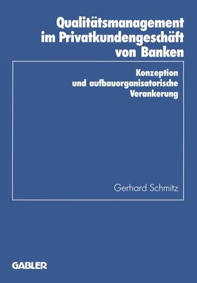 Schmitz |  Schmitz, G: Qualitätsmanagement im Privatkundengeschäft von | Buch |  Sack Fachmedien