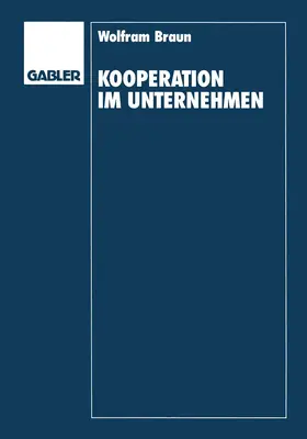 Braun |  Kooperation im Unternehmen | Buch |  Sack Fachmedien