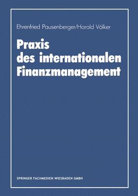 Pausenberger |  Praxis des internationalen Finanzmanagement | Buch |  Sack Fachmedien