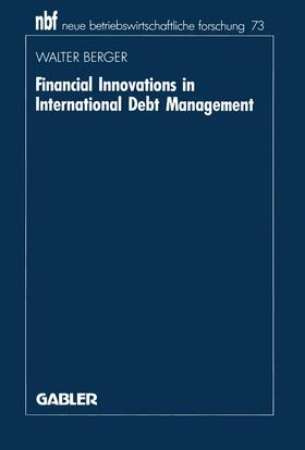 Berger |  Berger, W: Financial Innovations in International Debt Manag | Buch |  Sack Fachmedien