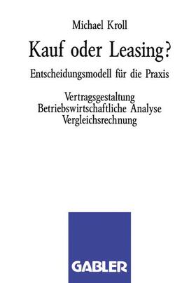 Kroll |  Kauf oder Leasing? | Buch |  Sack Fachmedien