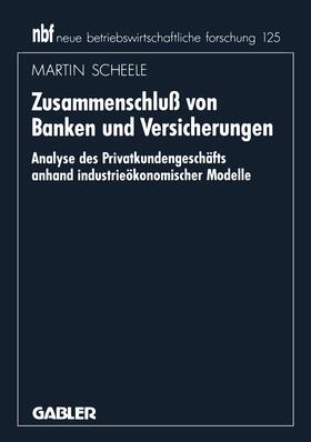 Scheele |  Zusammenschluß von Banken und Versicherungen | Buch |  Sack Fachmedien