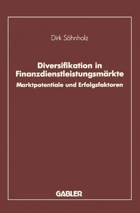 Söhnholz |  Diversifikation in Finanzdienstleistungsmärkte | Buch |  Sack Fachmedien