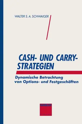 Schwaiger |  Cash- und Carry-Strategien | Buch |  Sack Fachmedien