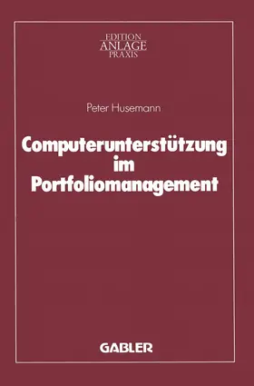 Husemann |  Computerunterstützung im Portfoliomanagement | Buch |  Sack Fachmedien