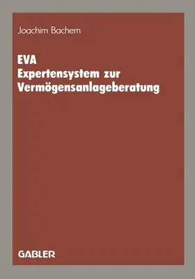 Bachem |  EVA Expertensystem zur Vermögensanlageberatung | Buch |  Sack Fachmedien