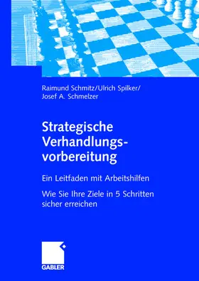 Schmitz / Schmelzer / Spilker |  Strategische Verhandlungsvorbereitung | Buch |  Sack Fachmedien