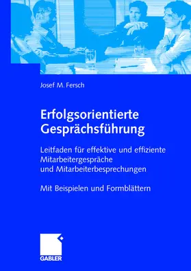 Fersch |  Erfolgsorientierte Gesprächsführung | Buch |  Sack Fachmedien