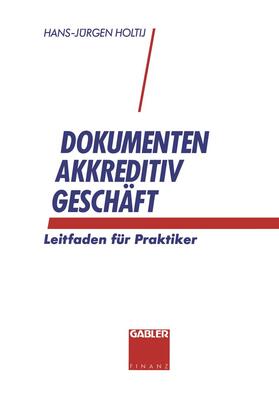 Holtij |  Dokumentenakkreditivgeschäft | Buch |  Sack Fachmedien