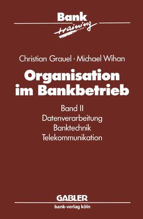 Wihan / Grauel |  Organisation im Bankbetrieb | Buch |  Sack Fachmedien