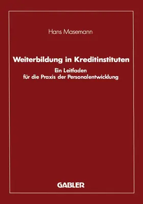 Masemann |  Weiterbildung in Kreditinstituten | Buch |  Sack Fachmedien