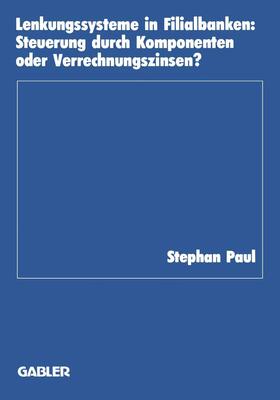 Paul |  Paul, S: Lenkungssysteme in Filialbanken | Buch |  Sack Fachmedien