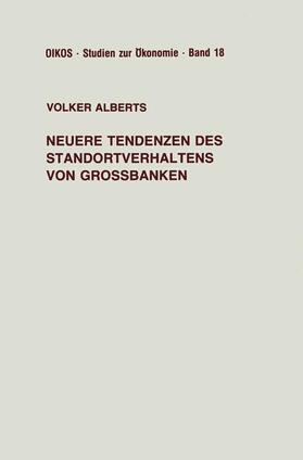 Alberts |  Neuere Tendenzen des Standortverhaltens von Großbanken | Buch |  Sack Fachmedien