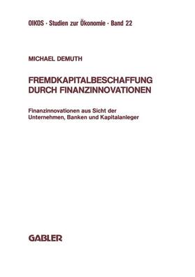 Demuth |  Fremdkapitalbeschaffung durch Finanzinnovationen | Buch |  Sack Fachmedien
