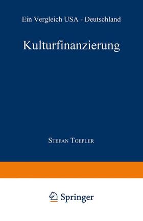 Toepler |  Kulturfinanzierung | Buch |  Sack Fachmedien