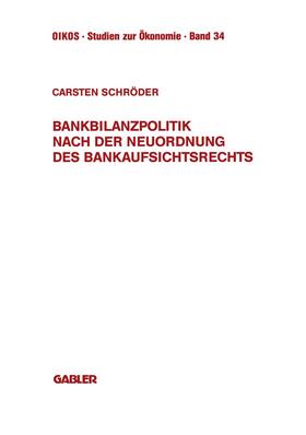 Schröder |  Bankbilanzpolitik nach der Neuordnung des Bankaufsichtsrechts | Buch |  Sack Fachmedien