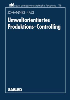 Kals |  Umweltorientiertes Produktions-Controlling | Buch |  Sack Fachmedien