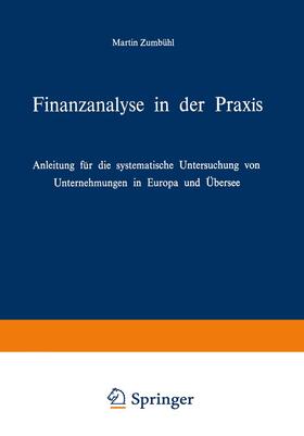 Zumbühl |  Finanzanalyse in der Praxis | Buch |  Sack Fachmedien