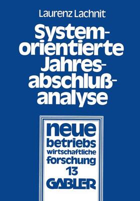 Lachnit | Systemorientierte Jahresabschlußanalyse | Buch | 978-3-409-17011-6 | sack.de