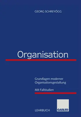 Schreyögg |  Organisation | Buch |  Sack Fachmedien