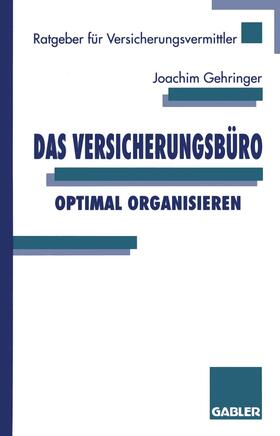 Gehringer |  Das Versicherungsbüro optimal organisieren | Buch |  Sack Fachmedien